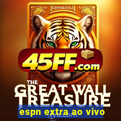 espn extra ao vivo